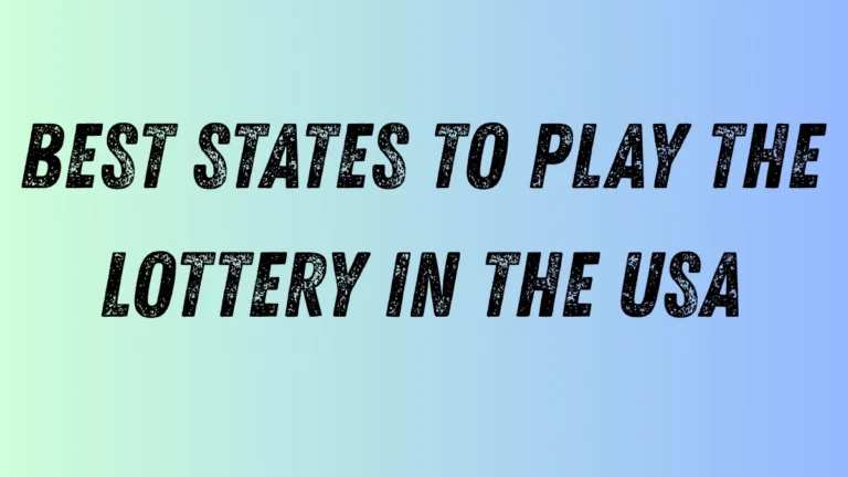 Best States to Play the Lottery in the USA