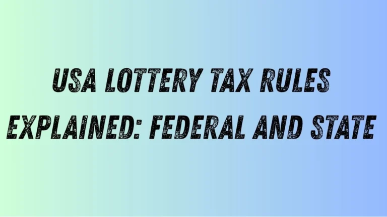 USA Lottery Tax Rules Explained: Federal and State