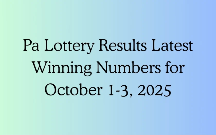 Pa Lottery Results Latest Winning Numbers for October 1-3, 2025